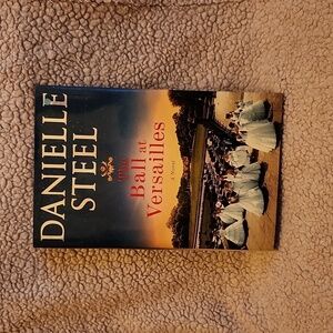 The Ball at Versailles: A Novel Hardcover Book Danielle Steel